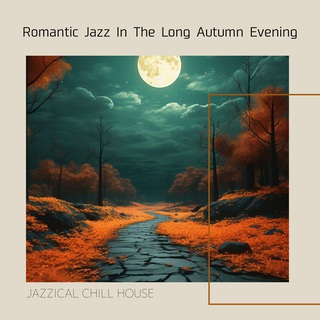 Romantic Jazz In The Long Autumn Evening