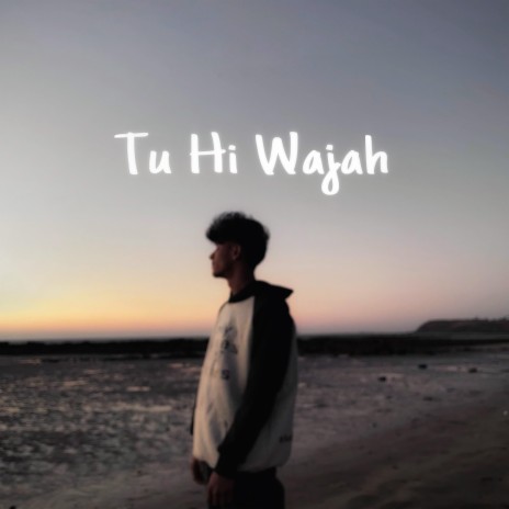 Tu Hi Wajah ft. Kenno.p | Boomplay Music