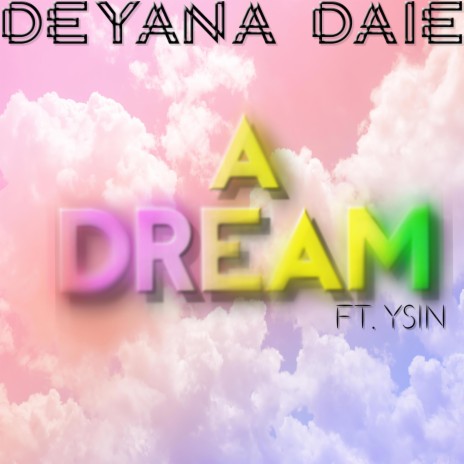 A Dream ft. ySin | Boomplay Music