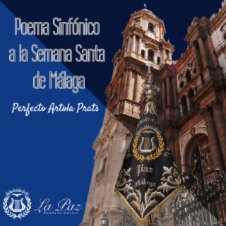 Poema Sinfónico a la Semana Santa de Málaga