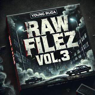 RAW FILEZ VOL 3