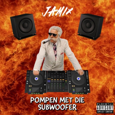 Pompen Met Die Subwoofer | Boomplay Music