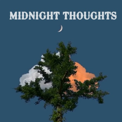 MIDNIGHT THOUGHTS | Boomplay Music