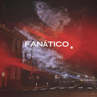 FANÁTICO lyrics | Boomplay Music