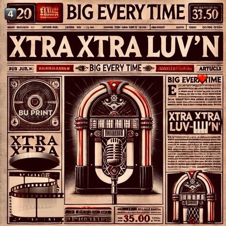 XTRA XTRA LUV'N | Boomplay Music