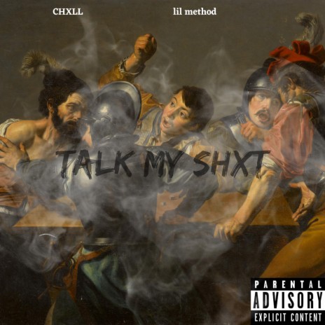 Talk My Shxt ft. lil method | Boomplay Music