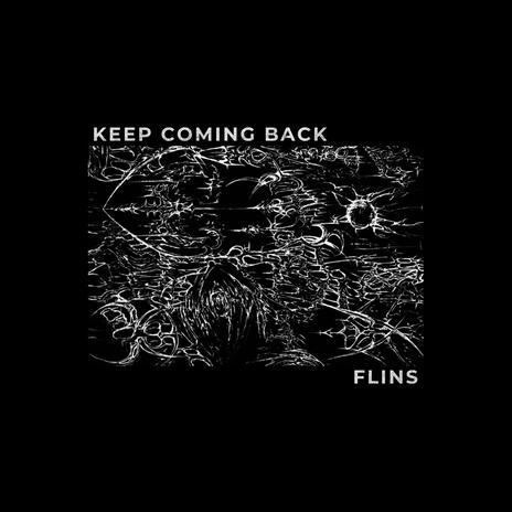 Keep coming back | Boomplay Music