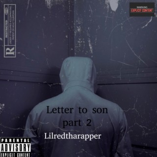 Letter to Son, Pt. 2