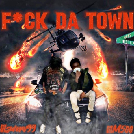 FXCK DA TOWN ft. lilswerv99 | Boomplay Music