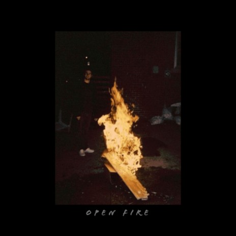 Open Fire | Boomplay Music