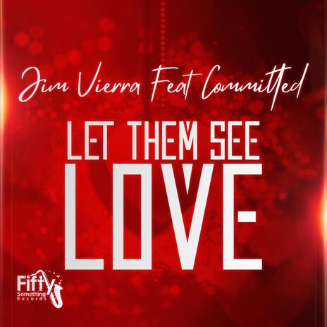 Let Them See Love | Boomplay Music