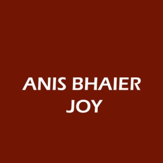 Anis Bhai er Joy