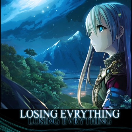 Losing Everything