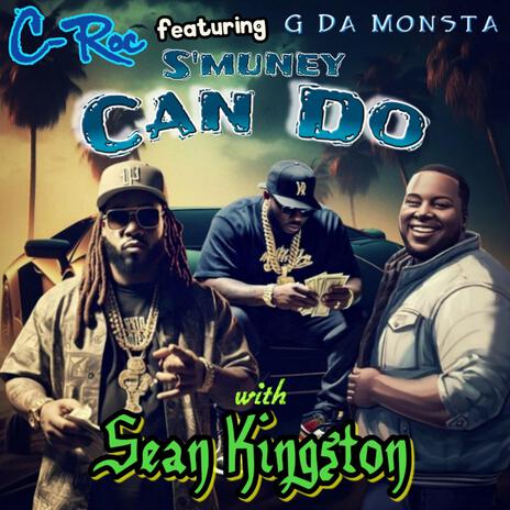 Smuney Can Do (Radio Edit) ft. Sean Kingston & G Da Monsta | Boomplay Music