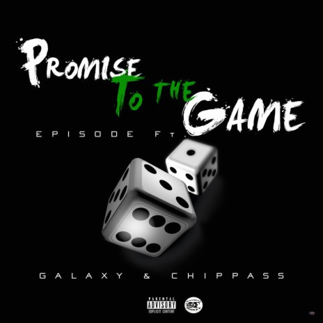 Promise to the Game (feat. Galaxy & Chippass) | Boomplay Music