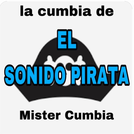 La Cumbia Del Sonido Pirata | Boomplay Music