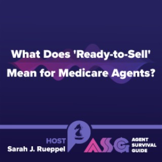 What Does ’Ready-to-Sell’ Mean for Medicare Agents?