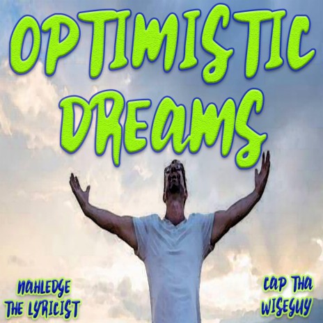 OPTIMISTIC DREAMS ft. NAHLEDGE THE LYRICIST | Boomplay Music