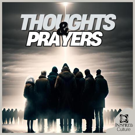 Thoughts & Prayers | Boomplay Music