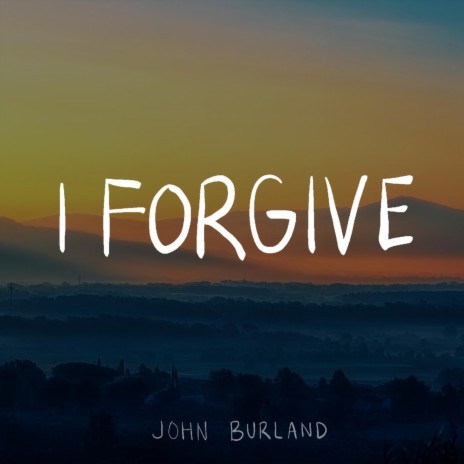 I Forgive | Boomplay Music