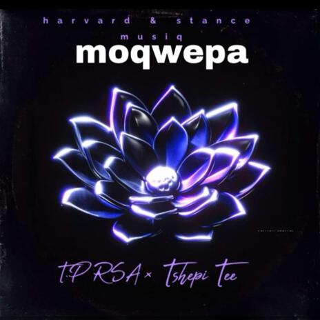 Moqwepa ft. T.P RSA | Boomplay Music