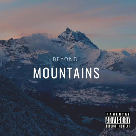 Beyond Mountains | Boomplay Music