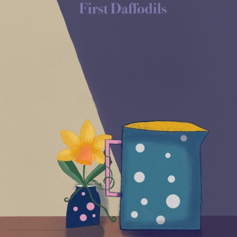 First Daffodils | Boomplay Music