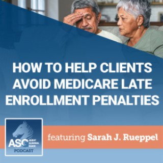 How to Help Clients Avoid Medicare Late Enrollment Penalties