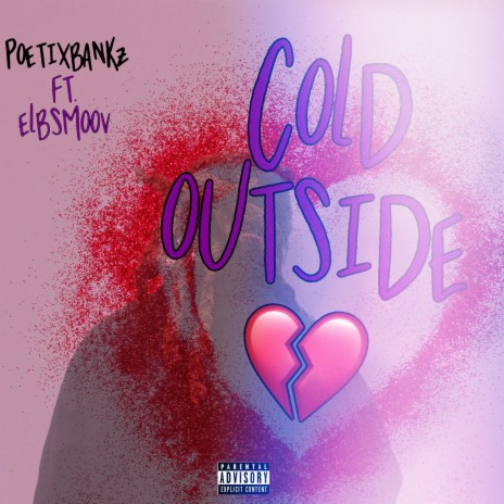 COLD OUTSIDE ft. El B Smoov | Boomplay Music