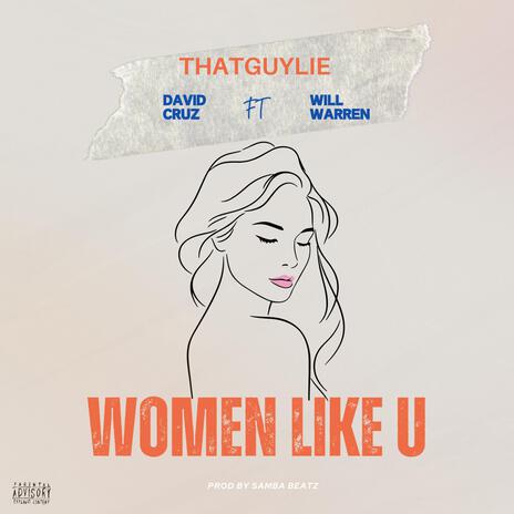 Women Like U ft. Will Warren, David Cruz & Samba Beatz | Boomplay Music