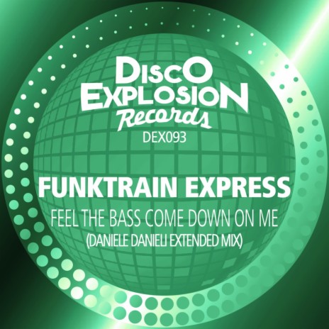 Feel The Bass Come Down On Me (Daniele Danieli Extended Mix) | Boomplay Music