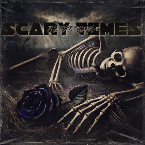 Scary Times | Boomplay Music