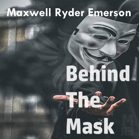 Behind the mask | Boomplay Music