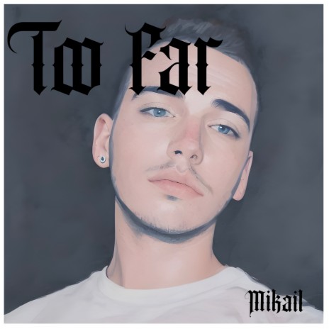 Too Far | Boomplay Music