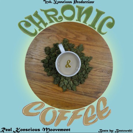 CHRONIC & COFFEE | Boomplay Music