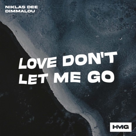 Love Don't Let Me Go ft. Dimmalou | Boomplay Music