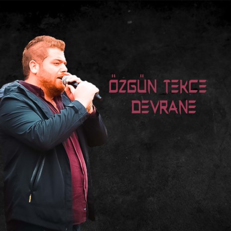 Özgün Tekce - Devrane | Boomplay Music