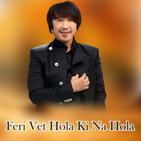 Feri Vet Hola Ki Nahola | Boomplay Music