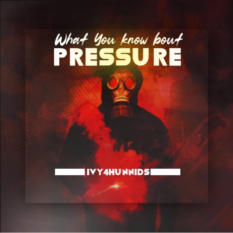 What you know about pressure