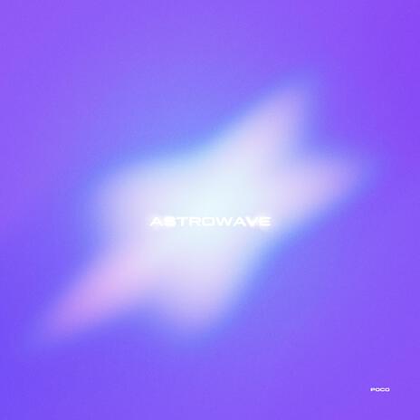 Astrowave | Boomplay Music