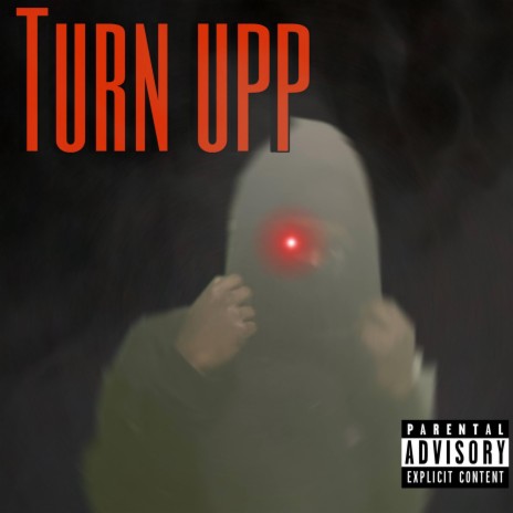 Turn upp | Boomplay Music