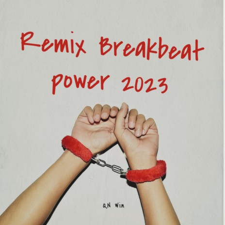 Breakbeat Power 2023 (Remix) | Boomplay Music