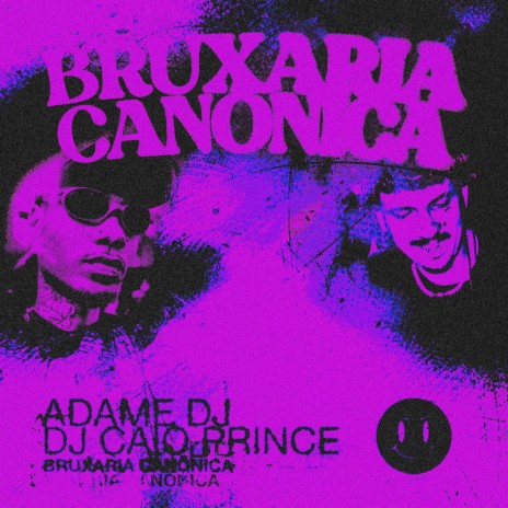 Bruxaria Canônica ft. DJ Caio Prince