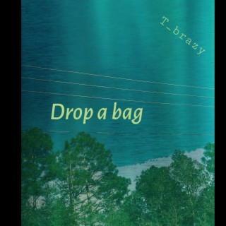 Drop a Bag