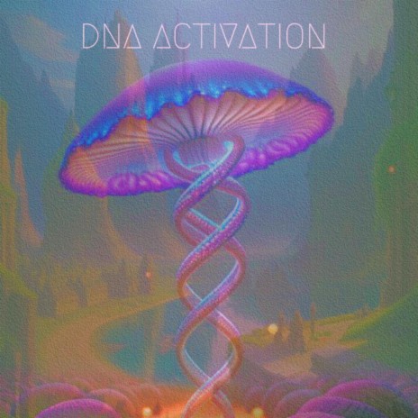 DNA Activation | Boomplay Music