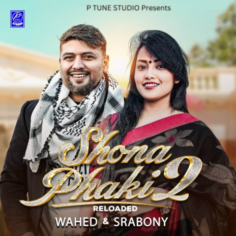 Shona Phaki 2 (Reloaded) ft. Srabony | Boomplay Music