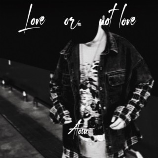 love，not love