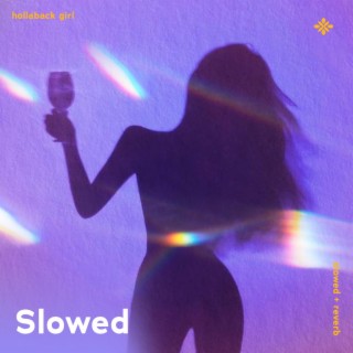 hollaback girl - slowed + reverb