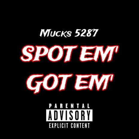 Spot Em' Got Em' | Boomplay Music