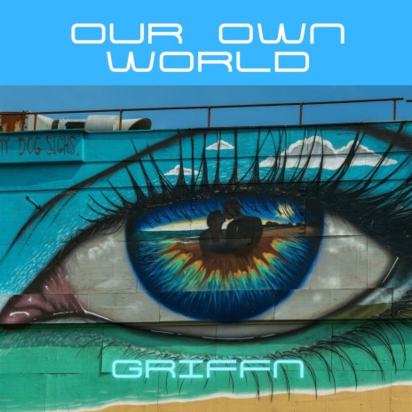 Our Own World | Boomplay Music